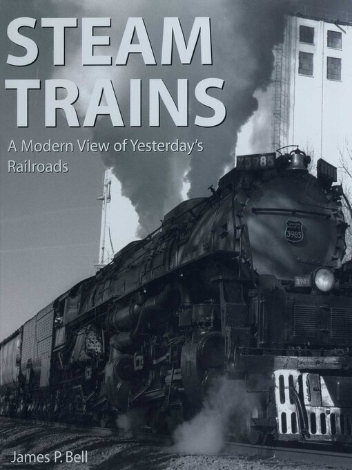 Title details for Steam Trains by James P. Bell - Available